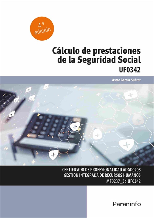 CALCULO DE PRESTACIONES DE LA SEGURIDAD SOCIAL. UF0342