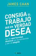 CONSIGA EL TRABAJO QUE EN VERDAD DESEA. DESTACAR EN LA ENTREVISTA