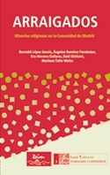 ARRAIGADOS: MINORÍAS RELIGIOSAS EN LA COMUNIDAD DE MADRID