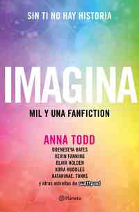 IMAGINA. MIL Y UNA FANFICTION