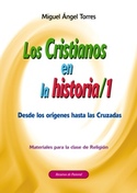 1. CRISTIANOS EN LA HISTORIA, LOS.