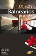 2010. GUÍA DE VIAJE POR BALNEARIOS EN ESPAÑA