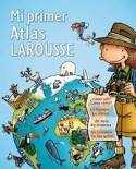 MI PRIMER ATLAS LAROUSSE