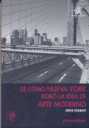 DE CÓMO NUEVA YORK ROBÓ LA IDEA DE ARTE MODERNO