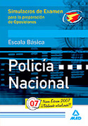 SIMULACROS DE EXAMEN. POLICIA NACIONAL. ESCALA BASICA. 2007