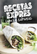 RECETAS EXPRES SANAS Y SABROSAS