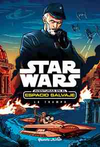 2. AVENTURAS EN EL ESPACIO SALVAJE: LA TRAMPA. STAR WARS