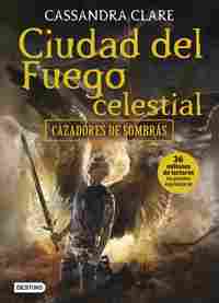 6. CAZADORES DE SOMBRAS. CIUDAD DEL FUEGO CELESTIAL