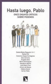HASTA LUEGO, PABLO. ONCE ENSAYOS CRÍTICOS SOBRE PODEMOS