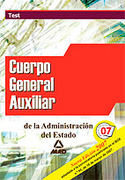 TEST. CUERPO GENERAL AUXILIAR. ADMINISTRACION DEL ESTADO. 2007