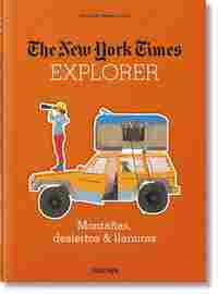 NEW YORK TIMES EXPLORER MONTAÑAS DESIERTOS Y LLANURAS