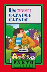 UN CAZADOR CAZADO. PAKTO SECRETO
