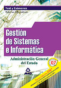 TEST Y EXAMENES. GESTION DE SISTEMAS E INFORMATICA. ADM. GRAL. ESTADO