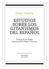 ESTUDIOS SOBRE LOS GITANISMOS DEL ESPAÑOL