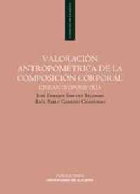 VALORACION ANTROPOMÉTRICA DE LA COMPOSICIÓN CORPORAL. CINEANTROPOMETRIA