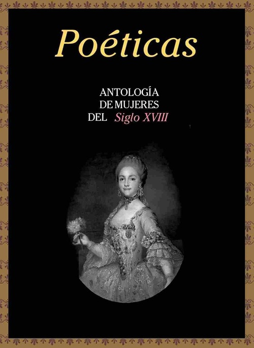 POETICAS. ANTOLOGIA DE MUJERES DEL SIGLO XVIII