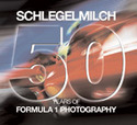 SCHLEGELMILCH.50 YEARS OF FORMULA 1 PHOTOGRAPHY