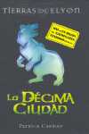 TIERRAS DE ELYON 3. LA DECIMA CIUDAD