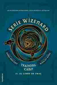 2. EL LIBRO DE TWIG. TRAINING CAMP. SERIE WIZEMARD