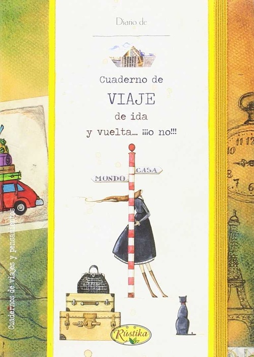CUADERNO DE VIAJE IDA Y VUELTA... ¡¡¡O NO!!!