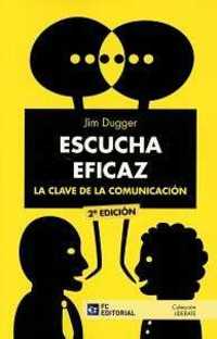 ESCUCHA EFICAZ. LA CLAVE DE LA COMUNICACION