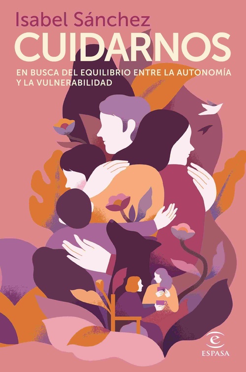 CUIDARNOS. EN BUSCA DEL EQUILIBRIO ENTRE LA AUTONOMÍA Y LA VULNERABILIDAD