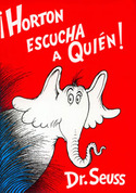 ¡ HORTON ESCUCHA A QUIEN !