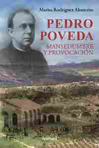 PEDRO POVEDA, MANSEDUMBRE Y PROVOCACIÓN