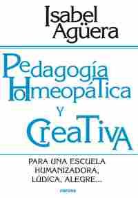 PEDAGOGIA HOMEOPATICA Y CREATIVA