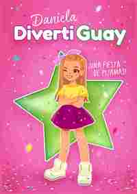 1. ¡UNA FIESTA DE PIJAMAS! DANIELA DIVERTIGUAY