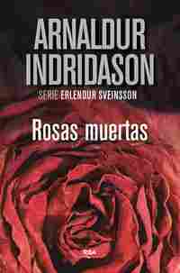 ROSAS MUERTAS (SERIE ERLENDUR SVEINSSON)