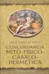 CONCORDANCIA MITO - FISICO - CABALO - HERMETICA
