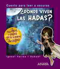 ¿DÓNDE VIVEN LAS HADAS?. CUENTOS PARA LEER A OSCURAS