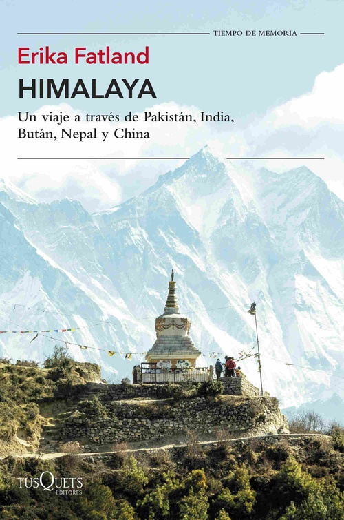 HIMALAYA. UN VIAJE A TRAVÉS DE PAKISTÁN, INDIA, BUTÁN, NEPAL Y CHINA