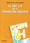 EL ABC Y D DE LA FORMACION DOCENTE