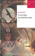 Y EL CIELO ES NUESTRA CASA