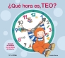 ¿ QUE HORA ES, TEO?