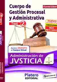 2. TEST. CUERPO DE GESTION PROCESAL Y ADMINISTRATIVA ADMINISTRACIÓN DE JUESTICIA. TURNO LIBRE