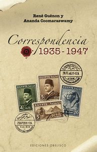 CORRESPONDENCIA DE RENÉ GUÉNON Y ANANDA COOMARASWAMY 1935-1947