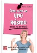 COMO CREER EN UNO MISMO (DE UNA VEZ POR TODAS)