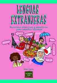 LENGUAS EXTRANJERAS. RECURSOS PRACTICOS Y CREATIVOS PARA ENSEÑAR IDIOMAS