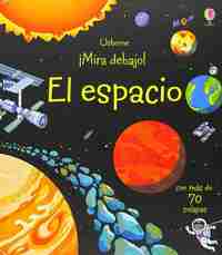 EL ESPACIO. ¡MIRA DEBAJO!