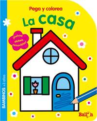 LA CASA. PEGA Y COLOREA