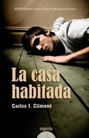 CASA HABITADA, LA (XXVIII PREMIO FELIPE TRICO NARRACION CORTA)