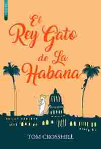 EL REY GATO DE LA HABANA.