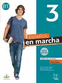ESPAÑOL EN MARCHA, 3. LIBRO DEL ALUMNO B1. CURSO DE ESPAÑOL COMO LENGUA EXTRANJERA