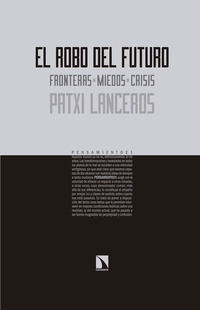 EL ROBO DEL FUTURO. FRONTERAS, MIEDOS, CRISIS