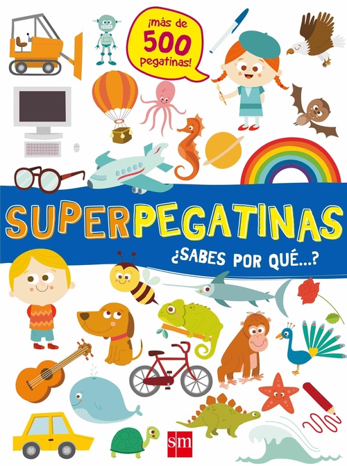 ¿SABES POR QUÉ...? SUPERPEGATINAS