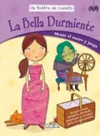 LA BELLA DURMIENTE. UN TEATRO DE CUENTO. MONTA EL TEATRO Y JUEGA