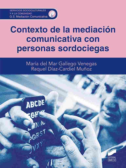 CONTEXTO DE LA MEDIACIÓN COMUNICATIVA CON PERSONAS SORDOCIEGAS.